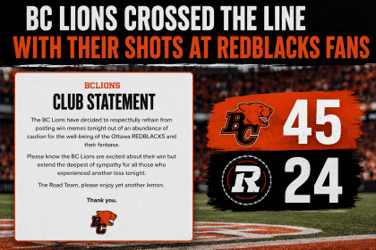 BC Lions Crossed the Line With Their Shots at Redblacks Fans featured image showing the Lions’ club statement and the final 45-24 score over the Ottawa Redblacks.