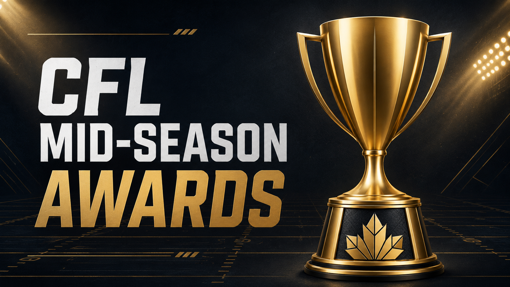 Gold trophy graphic with the text “CFL Mid-Season Awards” on a dark football-field background.