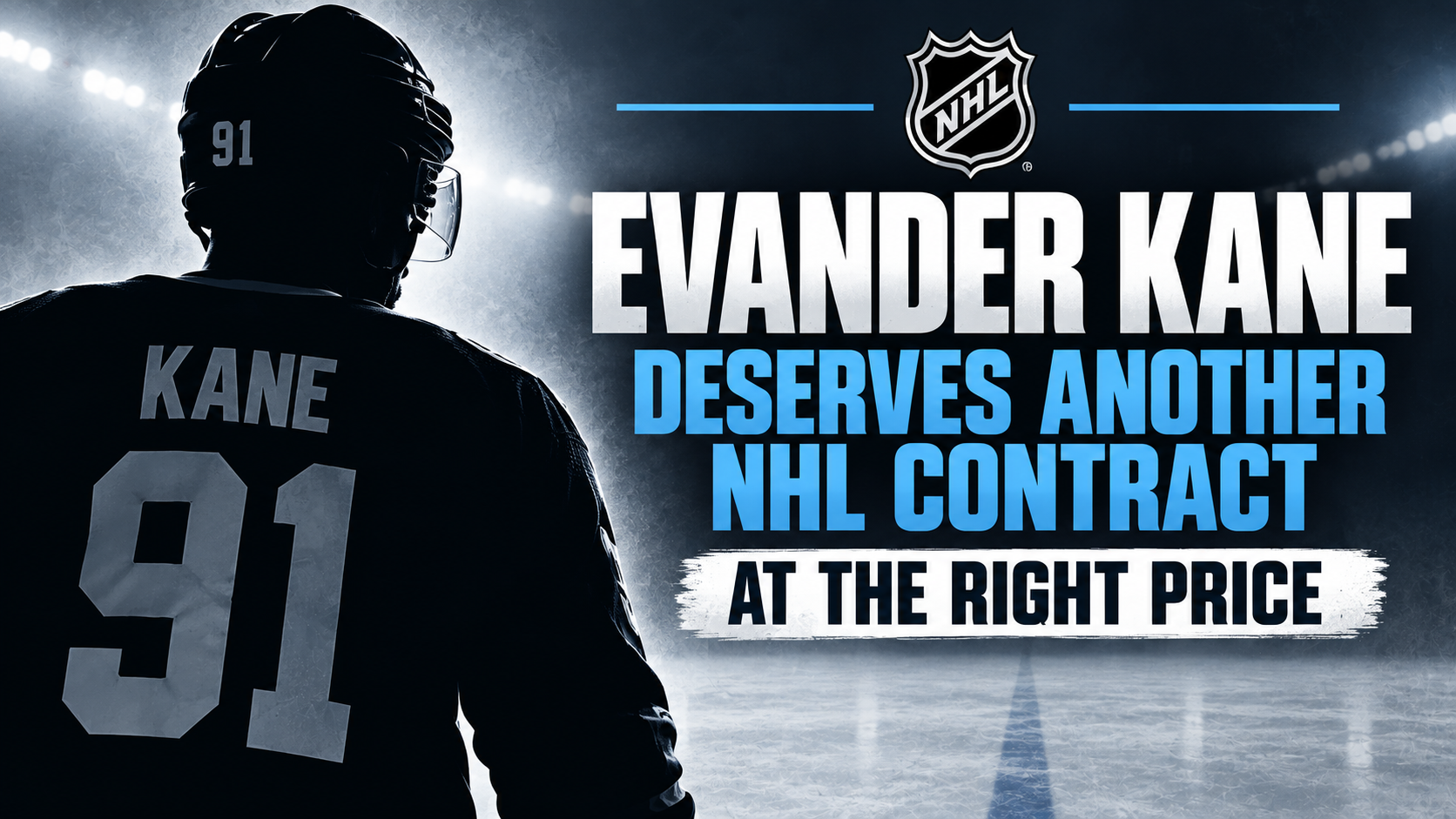 Evander Kane silhouette on an ice rink with text reading “Evander Kane Deserves Another NHL Contract — At the Right Price.