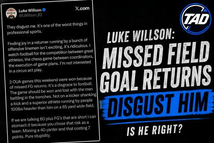 Luke Willson’s comments criticizing missed field goal returns in OUA football and asking whether he is right.