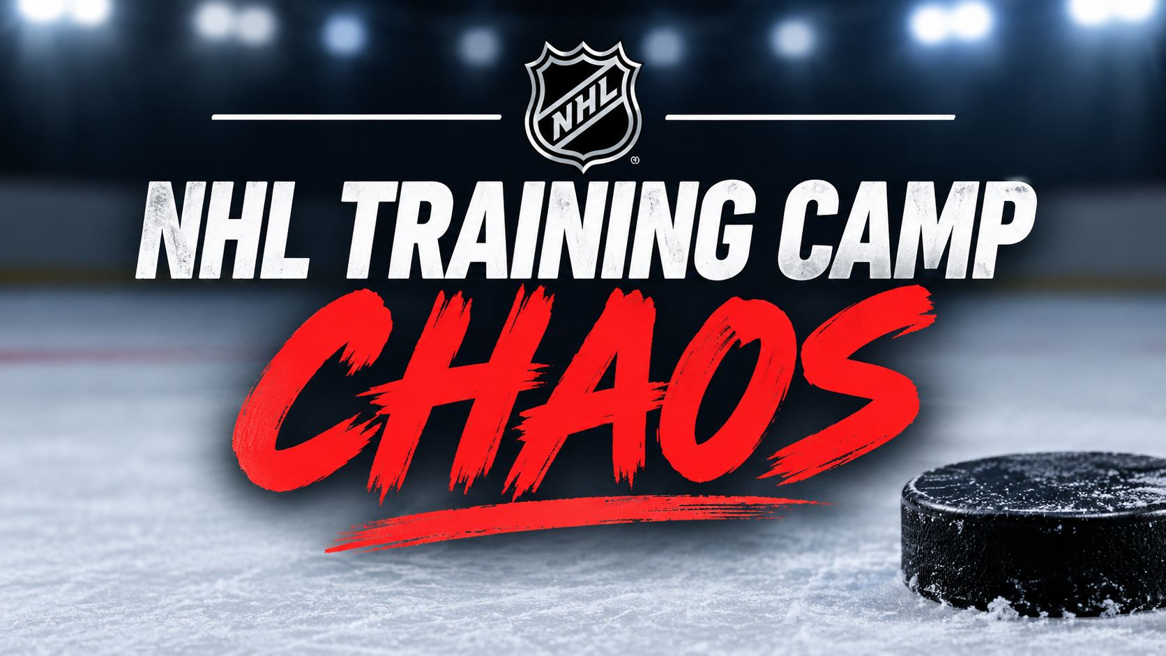 NHL Training Camp Chaos featured image with an NHL logo, bold white and red text, and a hockey puck on the ice.
